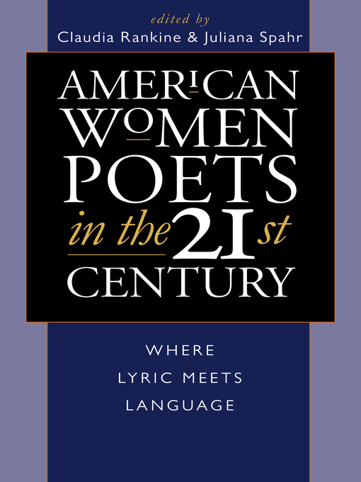 Title details for American Women Poets in the 21st Century by Claudia Rankine - Available
